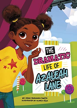 Smith, Nikki Shannon. The Dramatic Life of Azaleah Lane. Capstone, 2020.