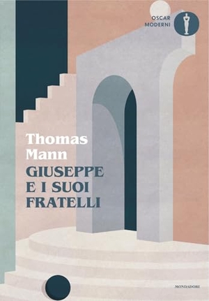 Mann, Thomas. Giuseppe e i suoi fratelli. Mondadori, 2025.