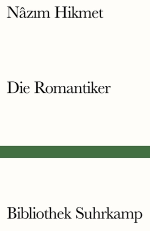 Hikmet, Nazim. Die Romantiker - Roman. Suhrkamp Verlag AG, 2022.
