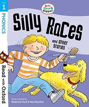 Young, Annemarie / Ruttle, Kate et al. Read with Oxford: Stage 1: Biff, Chip and Kipper: Silly Races and Other Stories. Oxford University Press, 2018.