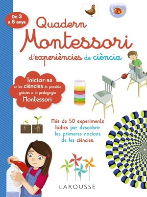 Larousse Editorial. Quadern Montessori d'experiències de ciència. Larousse, 2020.