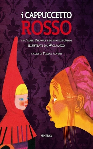 Perrault, Charles / Grimm, Jacob et al. I Cappuccetto Rosso. , 2015.