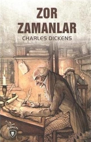 Dickens, Charles. Zor Zamanlar. Dorlion Yayinlari, 2018.