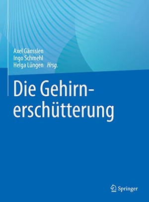 Gänsslen, Axel / Helga Lüngen et al (Hrsg.). Die Gehirnerschütterung. Springer Berlin Heidelberg, 2023.