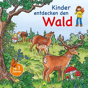 Kinder entdecken den Wald - Zum Vorlesen und Entdecken für Kinder ab 3 Jahren. Schwager und Steinlein, 2022.