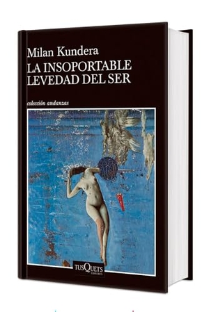 Kundera, Milan. La Insoportable Levedad del Ser. Edición Tapa Dura / The Unbearable Lightness of Being. Planeta Publishing Corp, 2026.