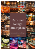 Bar- und Lounge-Atmosphäre (Wandkalender 2024 DIN A3 hoch), CALVENDO Monatskalender