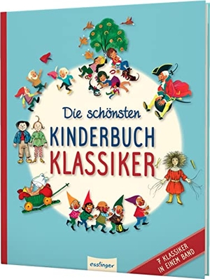 Kopisch, August / Bechstein, Ludwig et al. Die schönsten Kinderbuchklassiker. Esslinger Verlag, 2018.