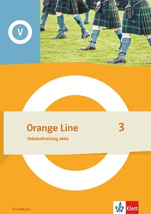 Orange Line 3 Grundkurs. Vokabeltraining aktiv Klasse 7 - Vokabeltraining aktiv Klasse 7. Klett Ernst /Schulbuch, 2024.