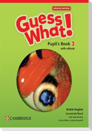Guess What! British English Level 3 Pupil's Book with eBook Updated