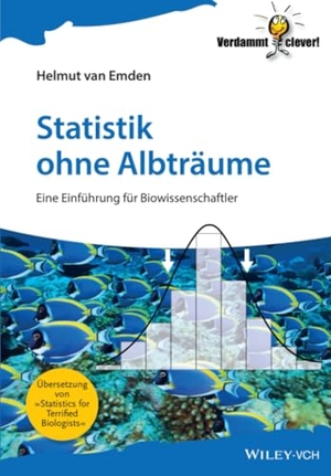 Emden, Helmut van. Statistik ohne Albträume - Eine Einführung für Biowissenschaftler. Wiley-VCH GmbH, 2014.