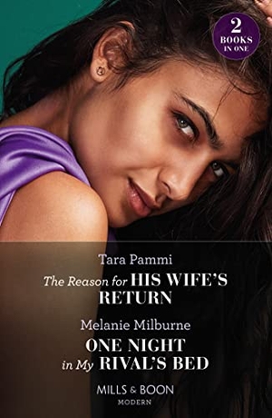 Pammi, Tara / Melanie Milburne. The Reason For His Wife's Return / One Night In My Rival's Bed - The Reason for His Wife's Return (Billion-Dollar Fairy Tales) / One Night in My Rival's Bed. HarperCollins, 2023.