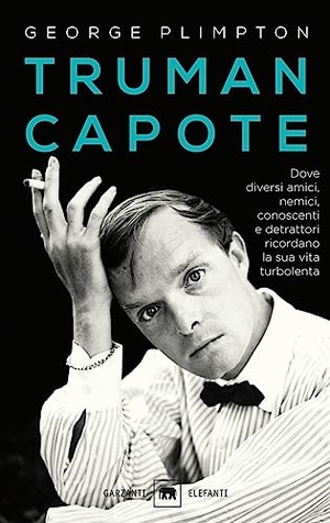 Plimpton, George. Truman Capote. Dove diversi amici, nemici, conoscenti e detrattori ricordano la sua vita turbolenta. Garzanti, 2016.