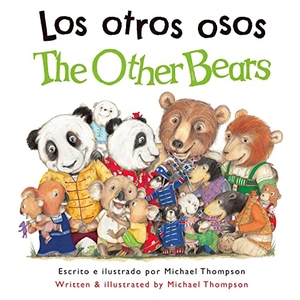 Thompson, Michael. Los Otros Osos/The Other Bears. Star Bright Books, 2013.