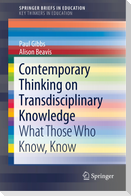 Contemporary Thinking on Transdisciplinary Knowledge