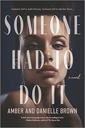 Brown, Amber / Danielle Brown. Someone Had to Do It. Graydon House Books, 2022.