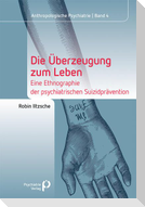 Die Überzeugung zum Leben