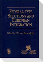 Federal-Type Solutions and European Integration