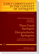Three Greek Apologists- Drei griechische Apologeten