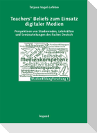 Teachers' Beliefs zum Einsatz digitaler Medien