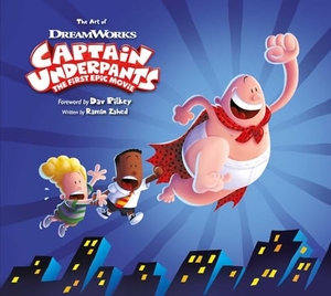 Zahed, Ramin. The Art of Captain Underpants The First Epic Movie. Titan Books Ltd, 2017.