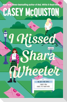 I Kissed Shara Wheeler
