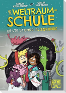 Die Weltraumschule (Band 1) - Erste Stunde: Alienkunde