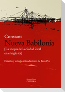 Nueva Babilonia : la utopía de la ciudad ideal en el siglo XX