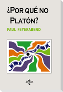 ¿Por qué no Platón?