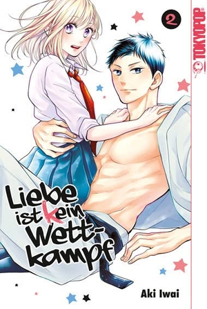 Iwai, Aki. Liebe ist (k)ein Wettkampf 02. TOKYOPOP GmbH, 2022.