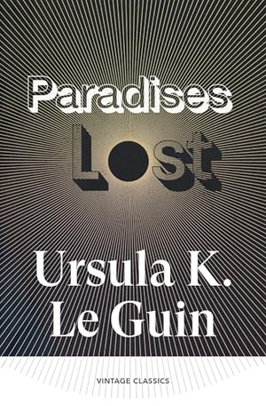 Guin, Ursula K. Le. Paradises Lost. Random House UK Ltd, 2026.