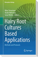 Hairy Root Cultures Based Applications
