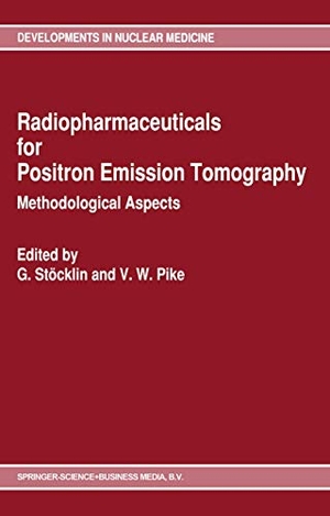 Pike, V. W. / G. Stöcklin (Hrsg.). Radiopharmaceuticals for Positron Emission Tomography - Methodological Aspects. Springer Netherlands, 2010.