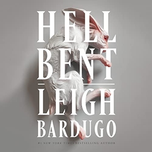 Bardugo, Leigh. Hell Bent. MacMillan Audio, 2023.