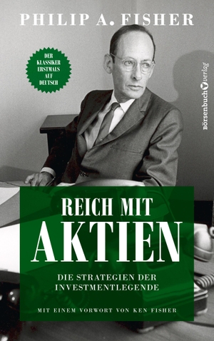 Fisher, Philip A.. Reich mit Aktien - Die Strategien der Investmentlegende. Plassen Verlag, 2026.