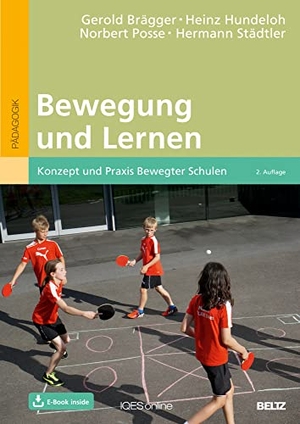 Brägger, Gerold / Hundeloh, Heinz et al. Bewegung und Lernen - Konzept und Praxis Bewegter Schulen - Mit E-Book inside. Beltz Verlagsgruppe, 2020.