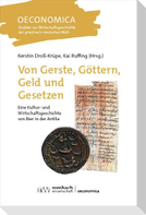 Von Gerste, Göttern, Geld und Gesetzen