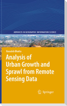 Analysis of Urban Growth and Sprawl from Remote Sensing Data