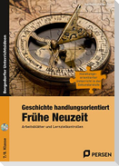 Geschichte handlungsorientiert: Frühe Neuzeit