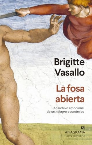 Vasallo, Brigitte. Fosa Abierta, La. Editorial Anagrama, 2026.