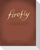 Firefly: A Celebration