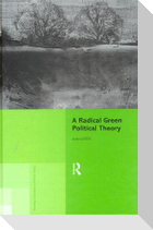 A Radical Green Political Theory