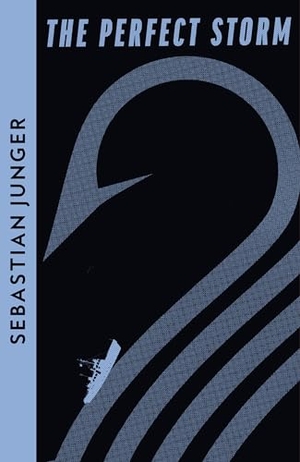Junger, Sebastian. The Perfect Storm - A True Story of Man Against the Sea. HarperCollins Publishers, 2024.