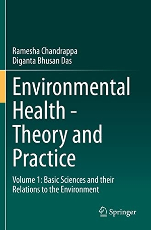 Das, Diganta Bhusan / Ramesha Chandrappa. Environmental Health - Theory and Practice - Volume 1: Basic Sciences and their Relations to the Environment. Springer International Publishing, 2020.