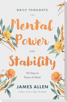 Daily Thoughts for Mental Power and Stability