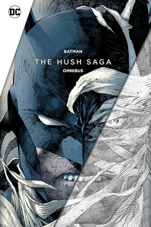 Loeb, Jeph / Jim Lee. Batman: The Hush Saga Omnibus. DC Comics, 2023.