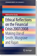 Ethical Reflections on the Financial Crisis 2007/2008