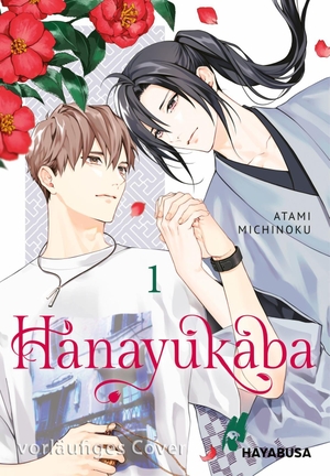 Michinoku, Atami. Hanayukaba 1 - Ein BL-Meisterwerk über eine schicksalhafte Liebe - mit SNS Card in der 1. Auflage!. Carlsen Verlag GmbH, 2026.