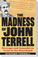 The Madness of John Terrell