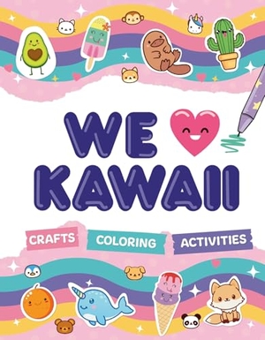 Potter, William. We Love Kawaii. Welbeck Publishing Group Limited, 2024.